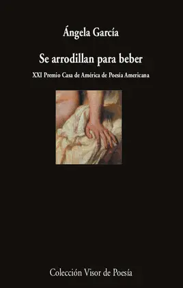 SE ARRODILLAN PARA BEBER SE ARRODILLAN PARA BEBER