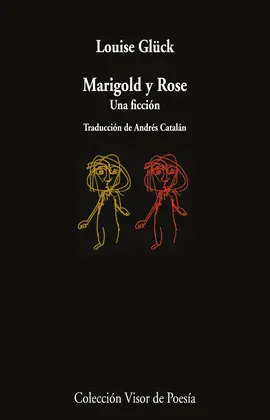 MARIGOLD Y ROSE. UNA FICCIÓN