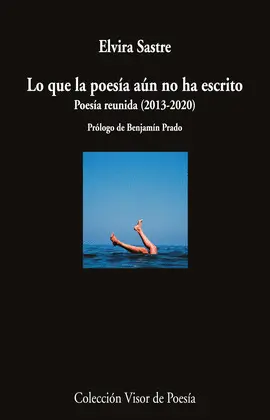 LO QUE LA POESÍA AÚN NO HA ESCRITO LO QUE LA POESÍA AÚN NO HA ESCRITO