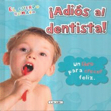 ADIS AL DENTISTA! EL CUERPO HUMANO