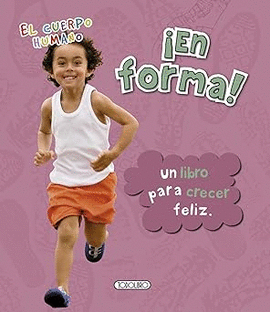 EN FORMA! EL CUERPO HUMANO