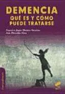 Demencia. Qué Es y Cómo Puede Tratarse