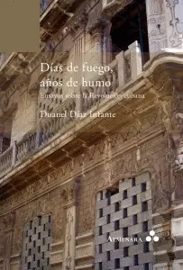 DÍAS DE FUEGO, AÑOS DE HUMO