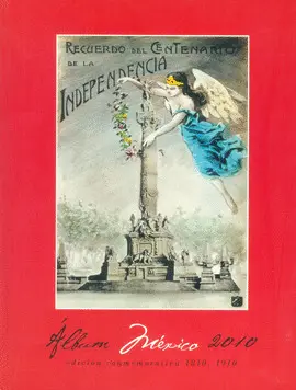 Álbum México 2010. Edición Conmemorativa 1810-1910