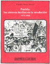 PUEBLA: LOS OBREROS TEXTILES EN LA REVOLUCIÓN 1911-1918