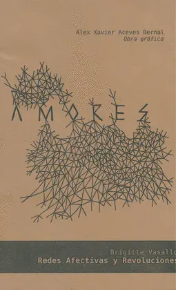 Amores: Redes Afectivas y Revoluciones