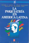 PSIQUIATRIA EN AMERICA LATINA, LA