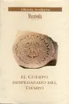 CUERPO DESPEDAZADO DEL TIEMPO, EL