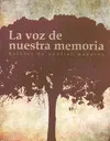 VOZ DE NUESTRA MEMORIA, LA