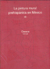 PINTURA MURAL PREHISPNICA EN MXICO VOL. III OAXACA. CATLOGO
