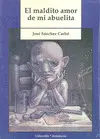 Maldito Amor de mi Abuelita, el