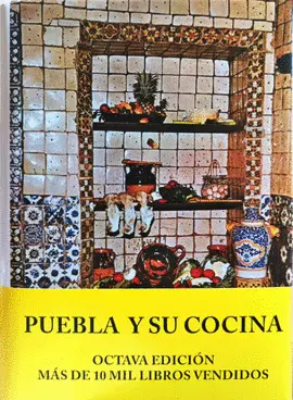 PUEBLA Y SU COCINA