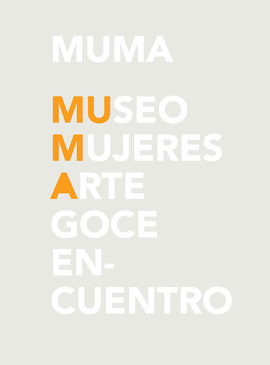 MUMA. MUSEO MUJERES ARTE GOCE EN-CUENTRO