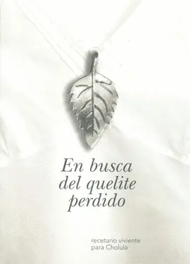 En Busca del Quelite Perdido