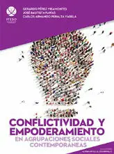 Conflictividad y Empoderamiento en Agrupaciones Sociales Contemporáneas