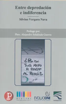 ENTRE DEPREDACIÓN E INDIFERENCIA