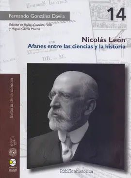 NICOLÁS LEÓN. AFANES ENTRE LAS CIENCIAS Y LA HISTORIA