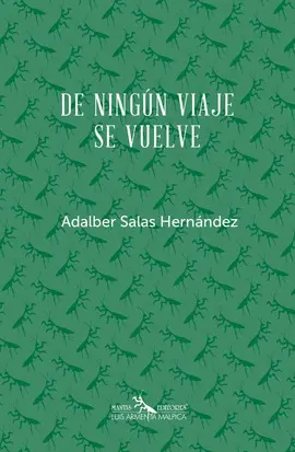 DE NINGÚN VIAJE SE VUELVE