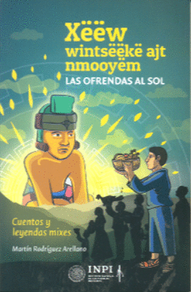 XW WINTSK AJT NMOOYM/ LAS OFRENDAS AL SOL