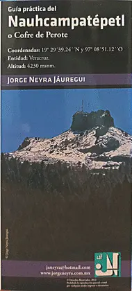 GUÍA PRÁCTICA DEL NAUHCAMPATÉPETL O COFRE DE PEROTE GUÍA PRÁCTICA DEL NAUHCAMPATÉPETL O COFRE DE PEROTE