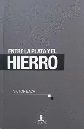 ENTRE LA PLATA Y EL HIERRO