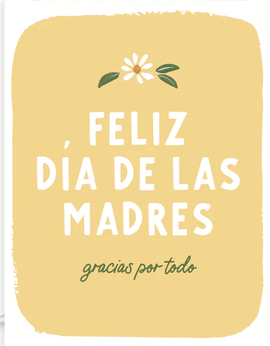 TARJETA FELIZ DA DE LAS MADRES, GRACIAS POR TODO
