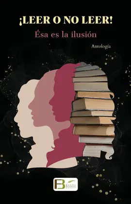 LEER O NO LEER ¡ÉSA ES LA ILUSIÓN!