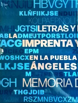 Breve Historia de la Imprenta y los Impresores en Puebla de los Ángeles 1639-1821