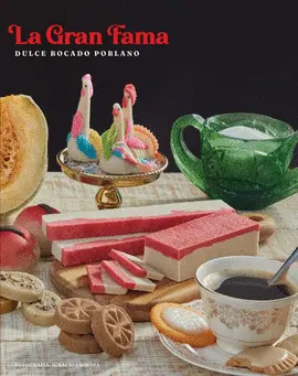 Gran Fama, la. Dulce Bocado Poblano