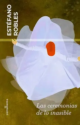 Ceremonias de lo Inasible, las