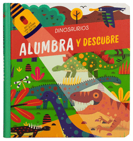 ALUMBRA Y DESCUBRE: DINOSAURIOS