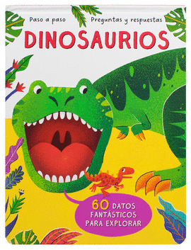 PASO A PASO. PREGUNTAS Y RESPUESTAS: DINOSAURIOS