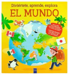 DIVIRTETE, APRENDE, EXPLORA: EL MUNDO