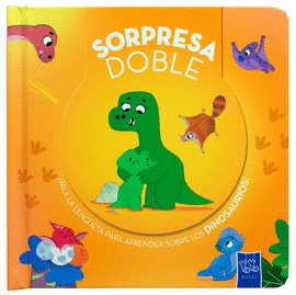 SORPRESA DOBLE. DINOSAURIOS