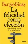 Felicidad Como Eleccion, la