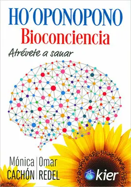 HO'OPONOPONO BIOCIENCIA. ATREVETE A SANAR