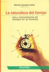 Naturaleza del Tiempo Usos y Representaciones del Tiempo en la Historia, la