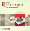 Chefs Contra el Hambre. Tercer Recetario Internacional. El Maíz