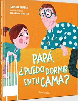 PAPÁ, ¿PUEDO DORMIR EN TU CAMA? PAPÁ, ¿PUEDO DORMIR EN TU CAMA?