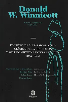 ESCRITOS DE METAPSICOLOGÍA Y CLÍNICA DE LA REGRESIÓN Y SOSTENIMIENTO E INTERPRETACIÓN (1951-1955)