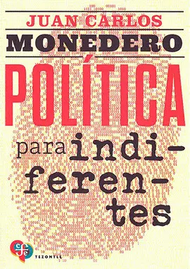 POLÍTICA PARA INDIFERENTES POLÍTICA PARA INDIFERENTES