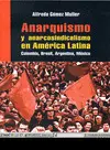 Anarquismo y Anarcosindicalismo en América Latina