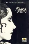 AMOR BRAVIO AMOR BRAVIO