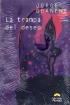 Trampa del deseo, La