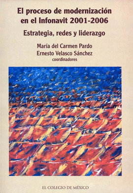 PROCESO DE MODERNIZACIN EN EL INFONAVIT, 2001-2006, EL