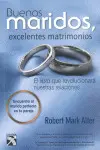 Buenos Maridos, Excelentes Matrimonios