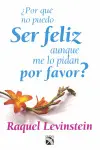 ¿Por qué no Puedo Ser Feliz Aunque me lo Pidan por Favor?