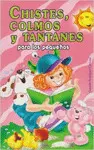 Chistes, Colmos y Tantanes para los Más Pequeños