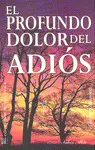 Profundo Dolor del Adiós, el