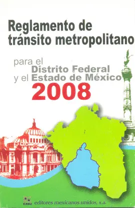 Reglamento de Tránsito Metropolitano para el Distrito Federal y el Estado de México 2008